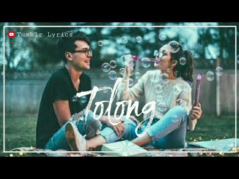 Lirik lagu Tolong - Budi Doremi (cover by Feby Putri NC) by Tumblr Lyrics Lirik lagu Tolong - Budi Doremi (cover by Feby Putri NC) by Tumblr Lyrics