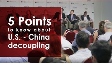 [Highlights] 5 points on US - China Decoupling