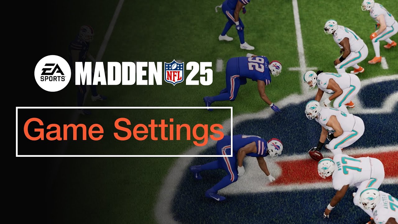 How to choose the best settings for you in EA SPORTS™ Madden NFL 25 | EA Help
