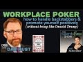 Ep035: Workplace Poker – how to handle backstabbers and promote yourself positively (without...