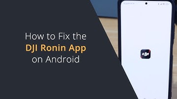 DJI Ronin App Keeps Closing and Crashing on Startup | Fix DJI Ronin App for Android Phones or Tablet