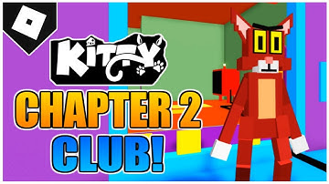 Kitty - Chapter 2 - Club Map ESCAPE! [ROBLOX]