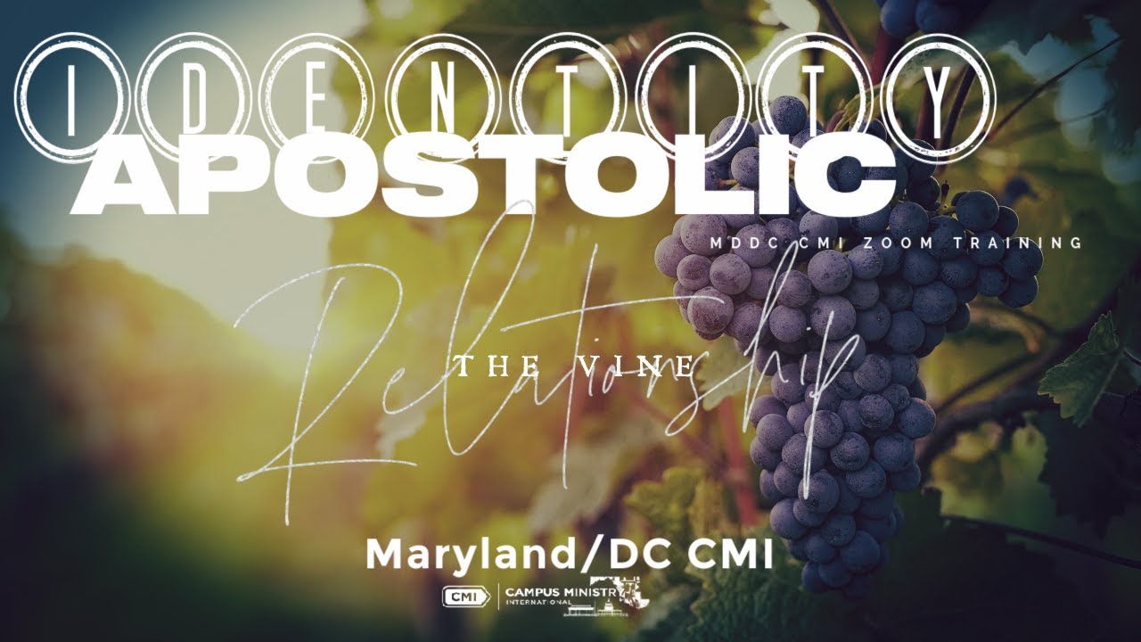 MDDC CMI ZOOM Training, "Apostolic Identity, Relationship: The Vine" Lesson 2