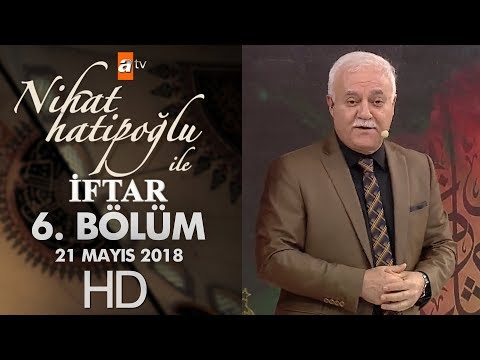 Nihat Hatipoğlu ile İftar - 21 Mayıs 2018