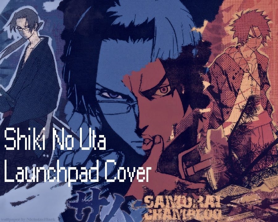Samurai Champloo Shiki No Uta Remix