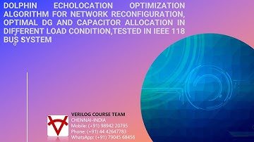DOLPHIN ECHOLOCATION ALGORITHM-RECONFIGURATION, DG AND CAPACITOR PLACEMENT-IEEE 118 BUS SYSTEM