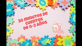 Cuentos infantiles: 30 minutos de cuentos para niños de 03 en español