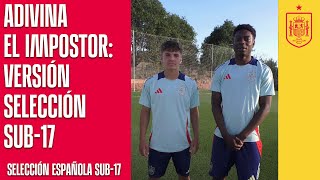 Adivina el impostor: versión Selección sub-17 | 🔴 SEFUTBOL