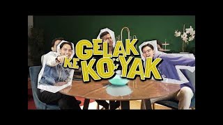 GELAK KE KOYAK! - Aizaaz, Furqan Fawwaz & Adam Shamil