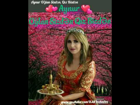 Aynur Oglan Sizden Qiz Bizden 2018