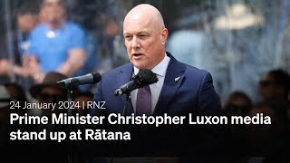 Christopher Luxon media standup at Rātana | 24 January 2024 | RNZ