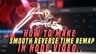 How To Make Smooth reverse Time remap in Node video