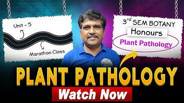 Plant Pathology and Plant Diseases Unit-5 Class || 3rd Sem Botany Classes || 3rd Sem Botany Imps