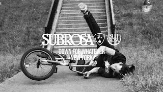 Subrosa Brand - Down For Whatever: New York