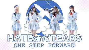 HATEandTEARS 「ONE STEP FORWARD」OFFICIAL MUSIC VIDEO