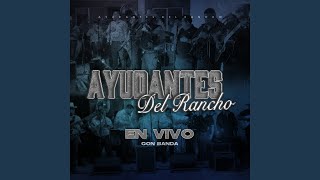 Video thumbnail of "Ayudantes del Rancho - La Boda Del Huitlacoche (En Vivo) (Con Banda)"