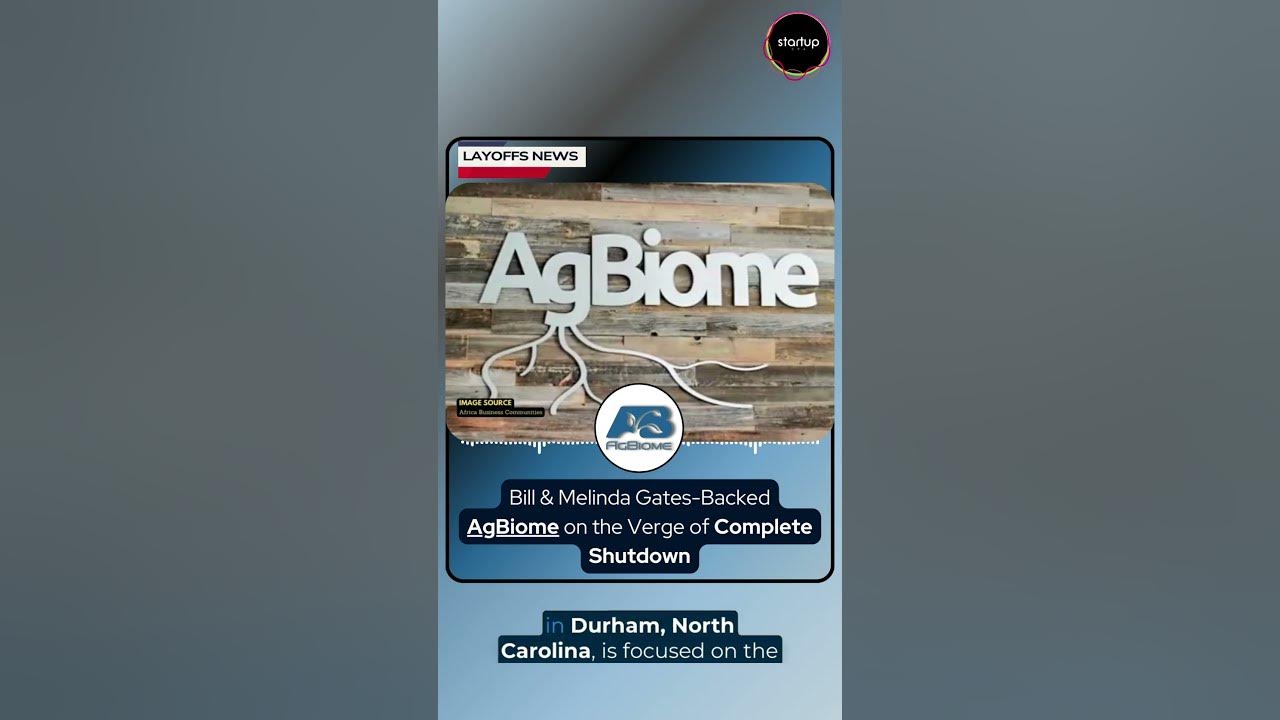 Bill & Melinda Gates Backed AgBiome on the Verge of Complete Shutdown
