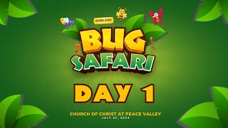 Day 1 Dvbs 2023 Bug Safari Church Of Christ At Peace Valley