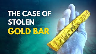 THE CASE OF THE STOLEN GOLD BAR😲