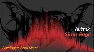 Kutenk ⛧ Sirna Raga