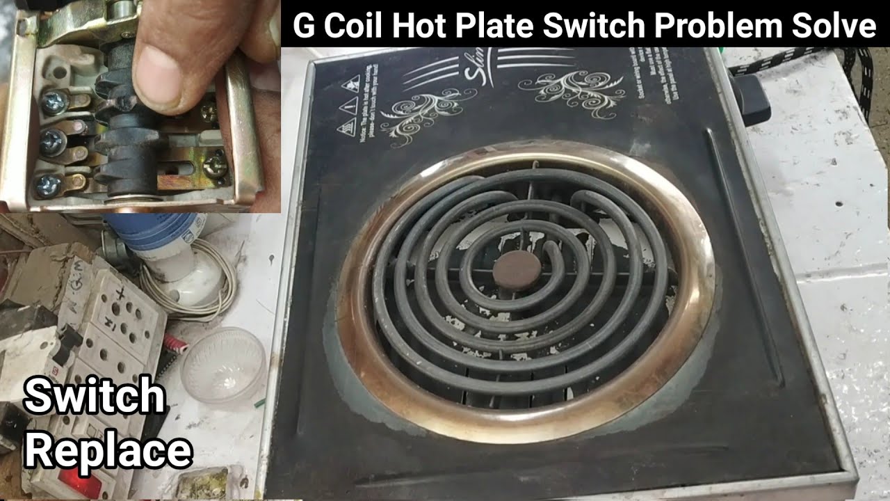 G Coil Hot Plate Switch Replace Hot Plate Switch Problem YouTube