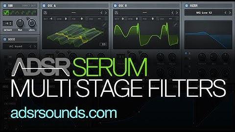 Serum Tutorial - Multi Stage Filters Pro Tips
