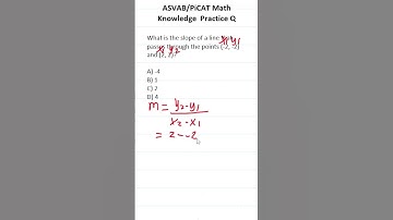 ASVAB/PiCAT Math Knowledge Practice Test Question: Calculating Slope #acetheasvab with #grammarhero