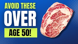 Never Eat These 10 Foods After Age 50 If You Want Better Health