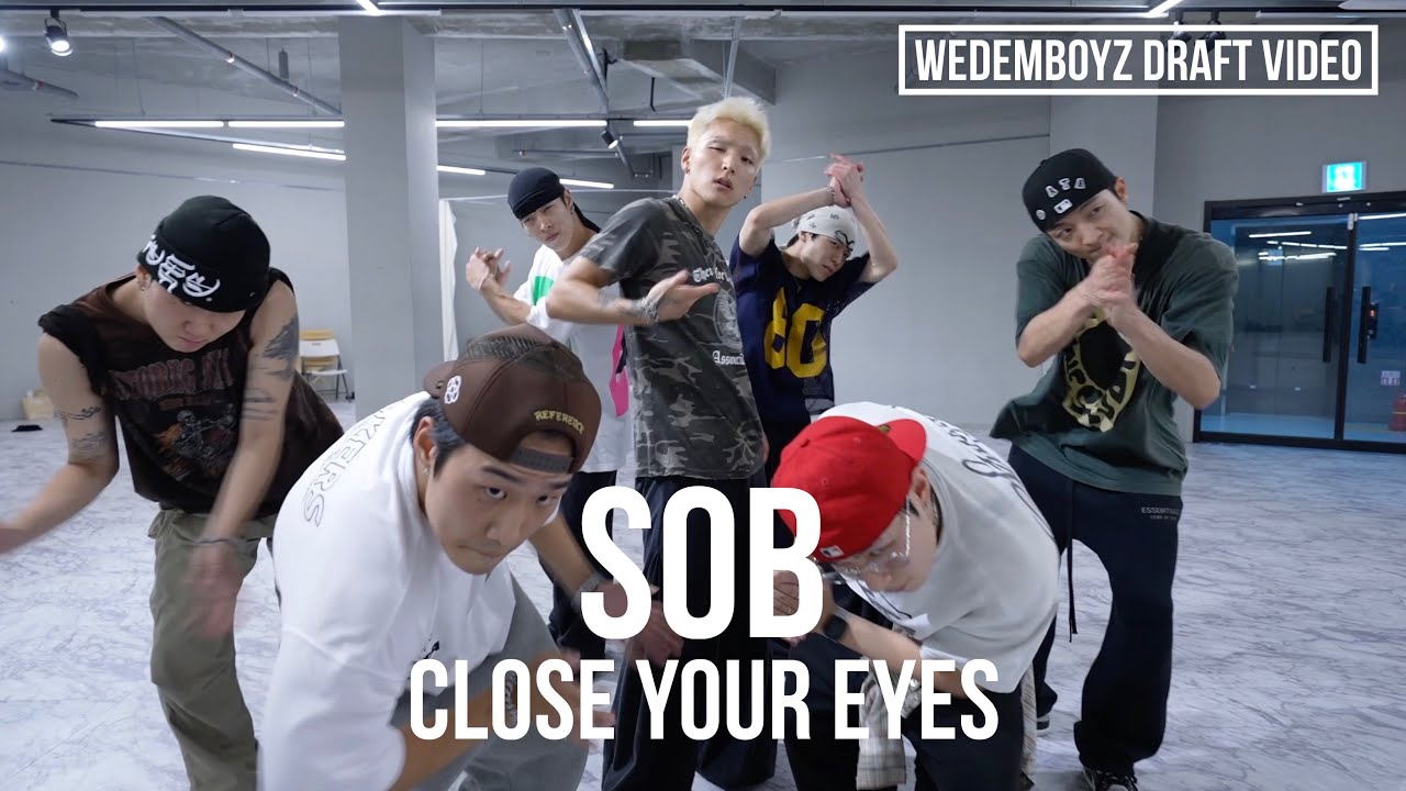 CLOSE YOUR EYES (클로즈 유어 아이즈) - SOB 안무가 버전 시안 영상 | 위댐보이즈 Original Choreographer's demo