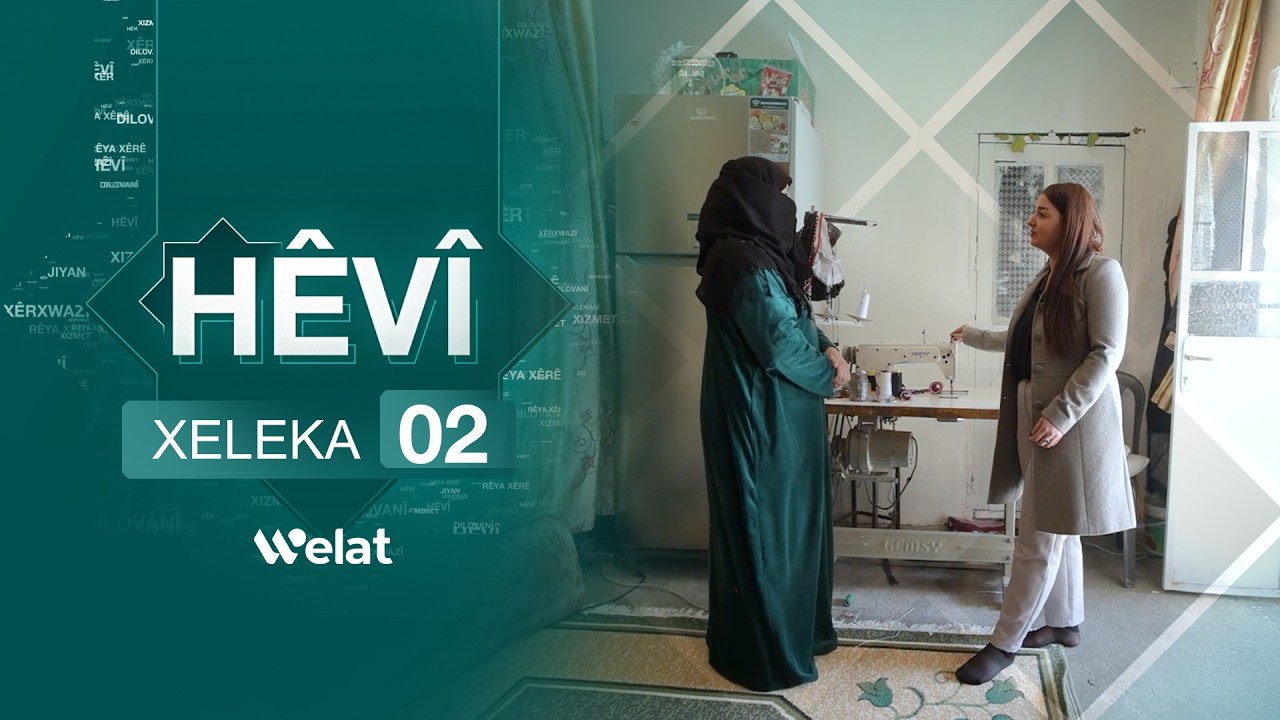 Programa Hêvî | Xeleka 02