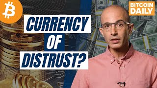 Is Bitcoin a Currency of Distrust?