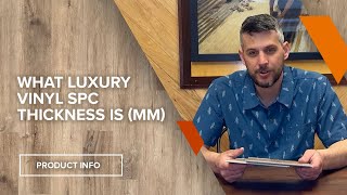 Discovering the Thickness of Luxury Vinyl and SPC Flooring