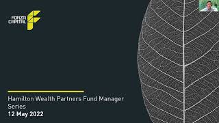 Forza Capital, May 2022 – Fund Manager Series