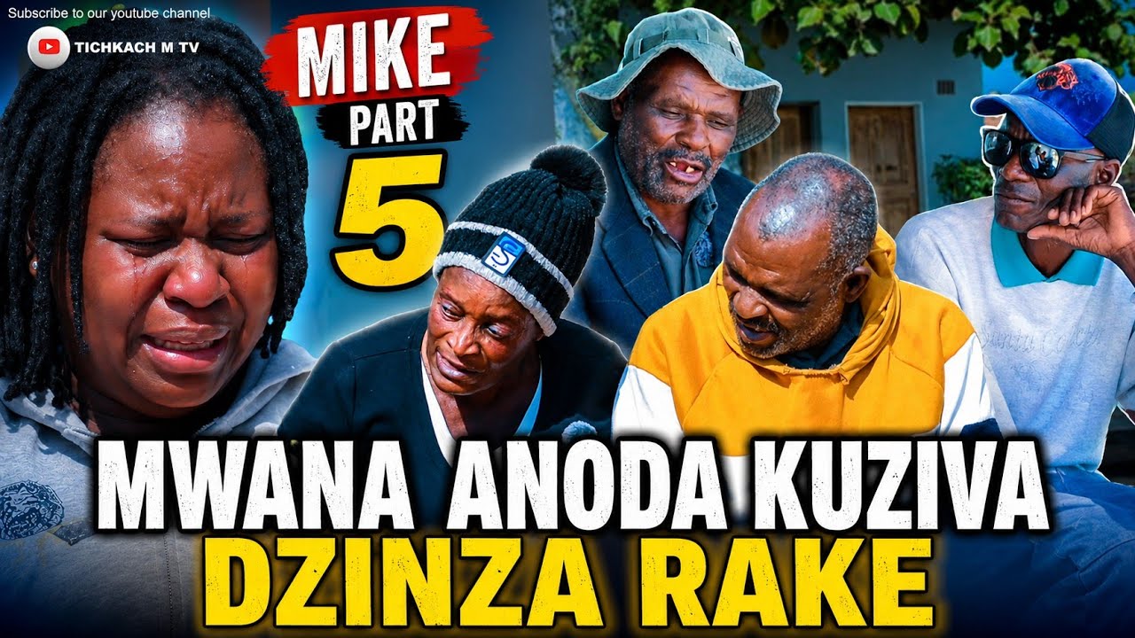 Mike Part 5 Mwana Anoda Kuziva Dzinza Rake  