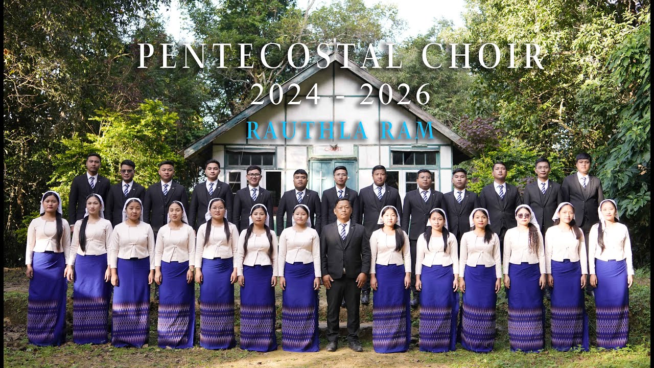Pentecostal Choir (2024-2026) -  Rauthla ram