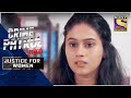 Crime Patrol Satark - New Season | The Trenches | Justice For Women | Full Episode