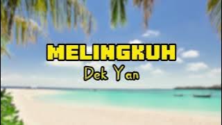 MELINGKUH - DEK YAN ( LIRIK LAGU ) #melingkuh #dekyan #lirikvideo #liriklagubali