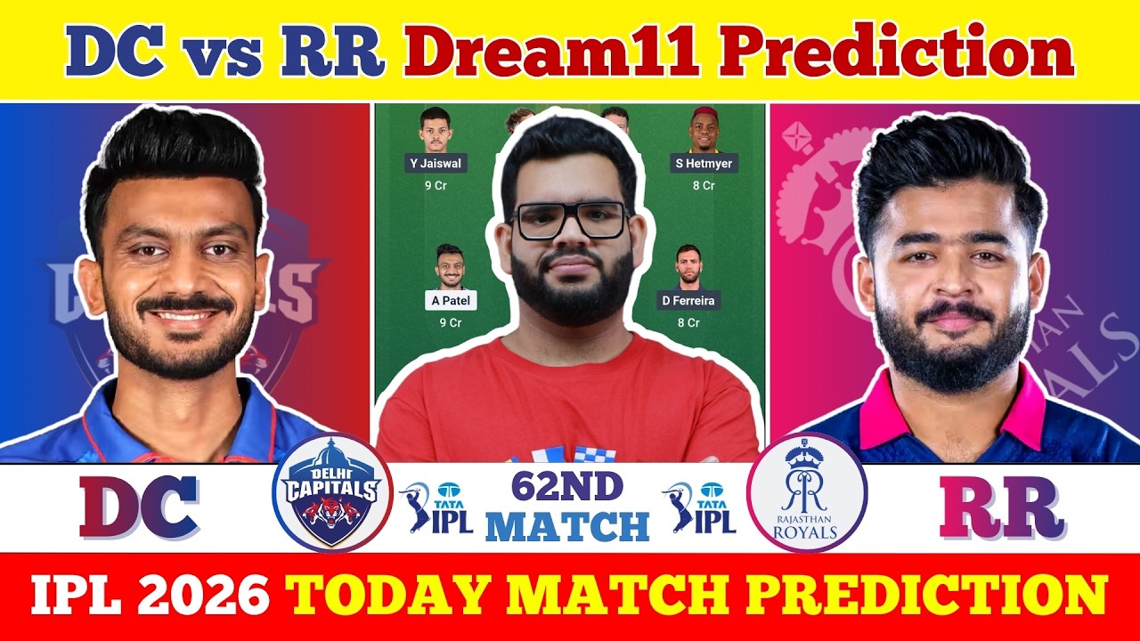 DC vs RR Dream11 Prediction| DC vs RR Today Match Prediction| IPL 2026 Match 62
