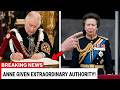 0616King Charles SHOCKS The Nation! Anne Given Extraordinary New Royal Authority!