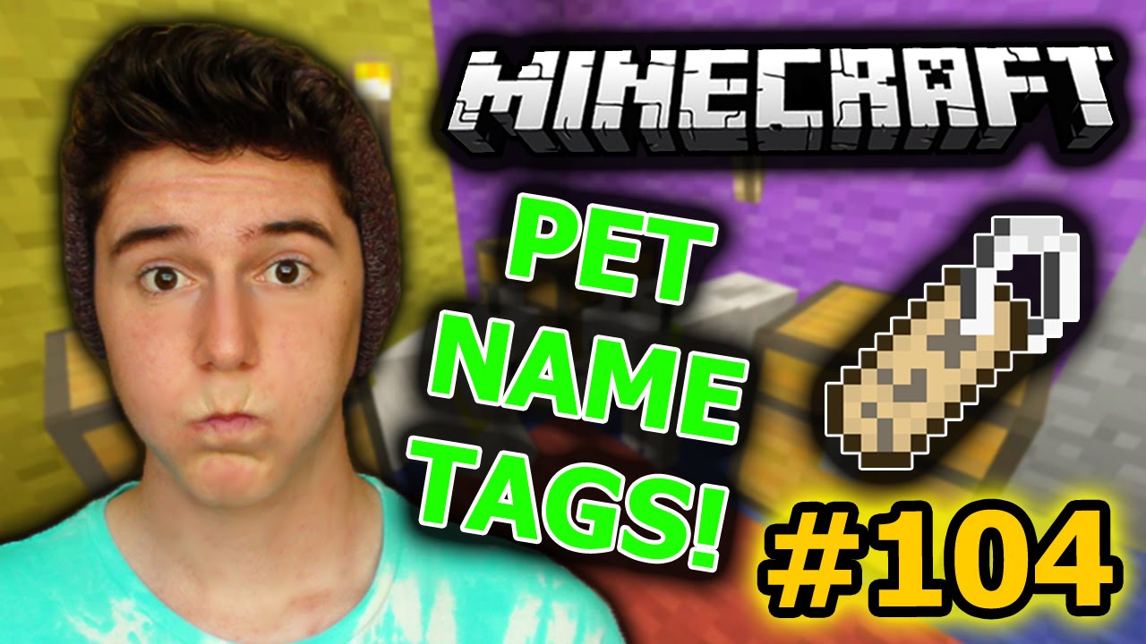 Pet Name Tags - Minecraft [104] - YouTube