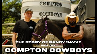 The Story of The Compton Cowboys & Randy Savvy's mission to change Country Music forever