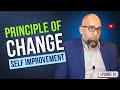 Principle of change  self improvement  motivational speech by muhammad zamir  episode 2