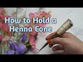 How to Hold a Henna cone | which is the best cone