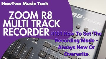 #101 How To Set The Recording Mode - Always New Or Overwrite ZOOM R8