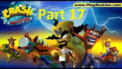 Crash Bandicoot 3: Warped (Any %) Part 17 - Double Header