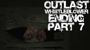 Outlast Whistleblower DLC Ending Gameplay Walkthrough Part 7 - PC Ultra Settings Playthrough Review