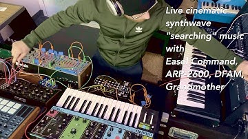 Live synthwave cinematic film electronic music with ARP-2600, Grandmother, Eurorack, Buchla 208c