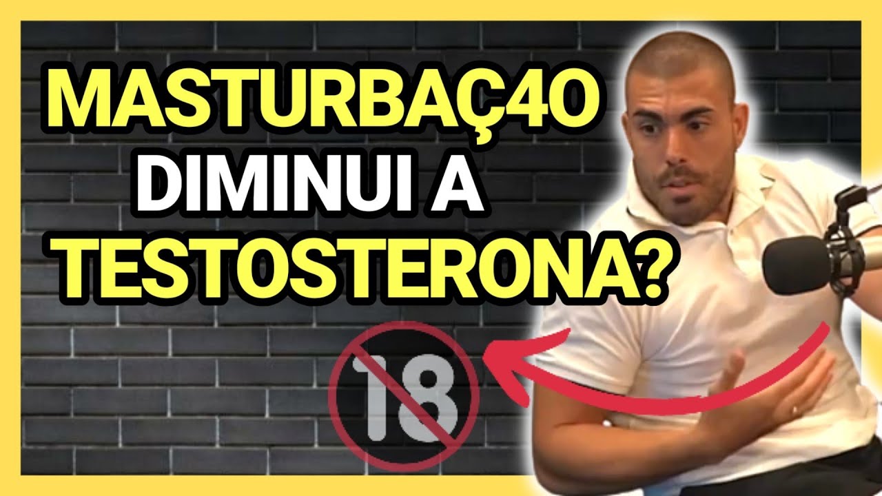 MASTURBAÇÃO DIMINUI A TESTOSTERONA? - YouTube