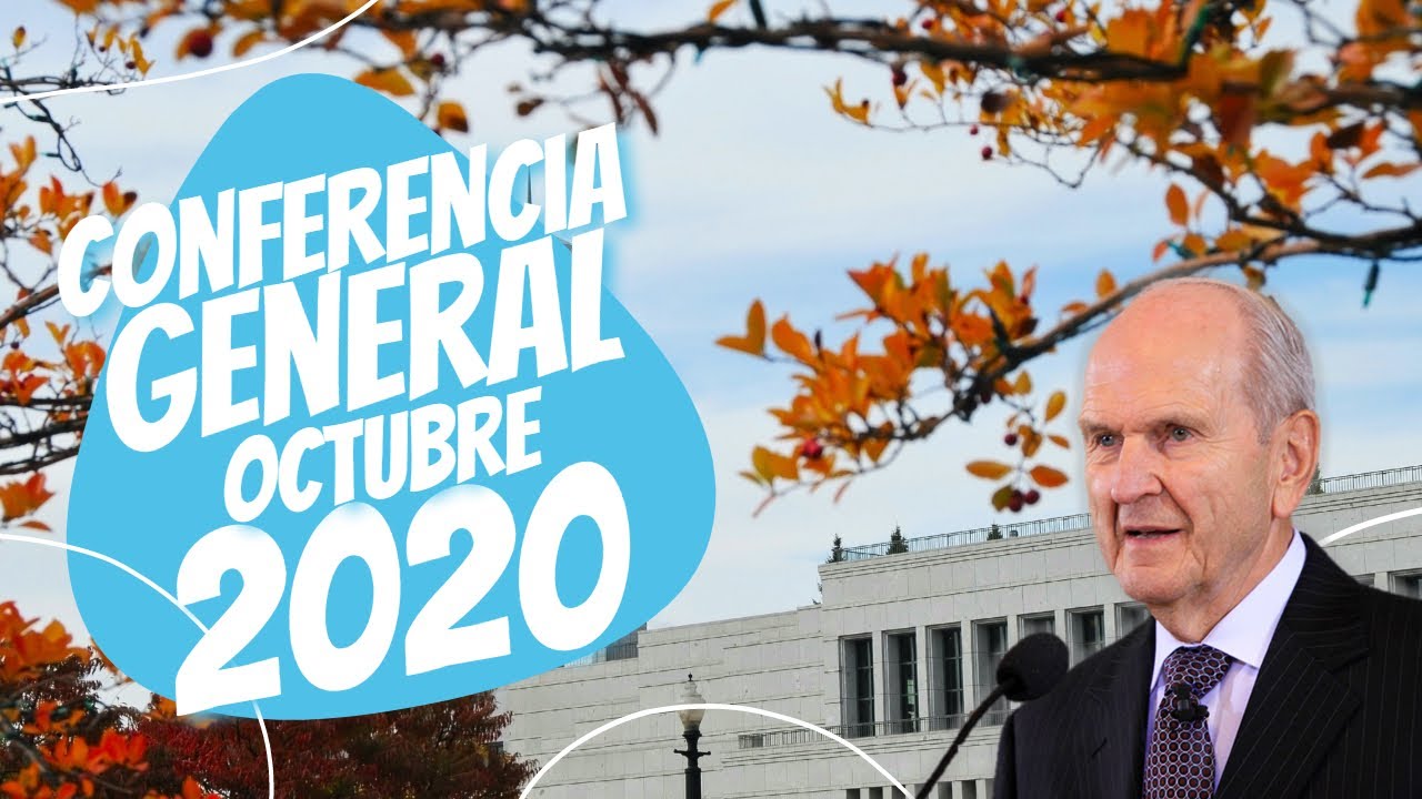 Los mejores momentos de la Conferencia General Octubre 2020 YouTube