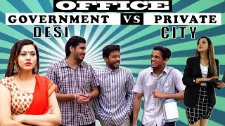 OFFICE K KISSEY | GOVERNMENT OFFICE (DESI) VS PRIVATE OFFICE (City) | RealHit